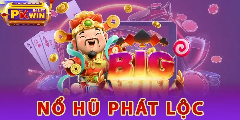 Nổ hũ phát lộc